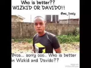 Video: MC Lively – Who is Better… Wizkid or Davido??